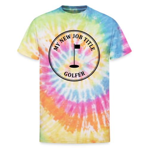My New Job Title Golfer - Retirement Gag Gift Tee - Unisex Tie Dye T-Shirt