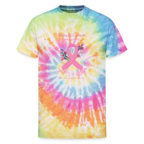 Early Detection Saves Lives! Breast Cancer Aware - Unisex Tie Dye T-Shirt