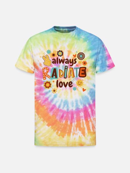 Always Radiate Love - Unisex Tie Dye T-Shirt - rainbow
