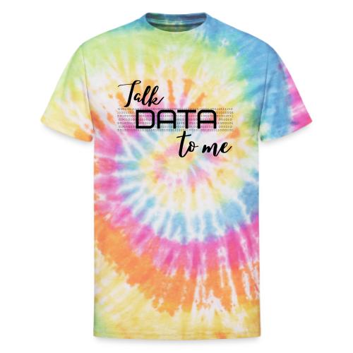 Talk Data to Me (Light) - Unisex Tie Dye T-Shirt