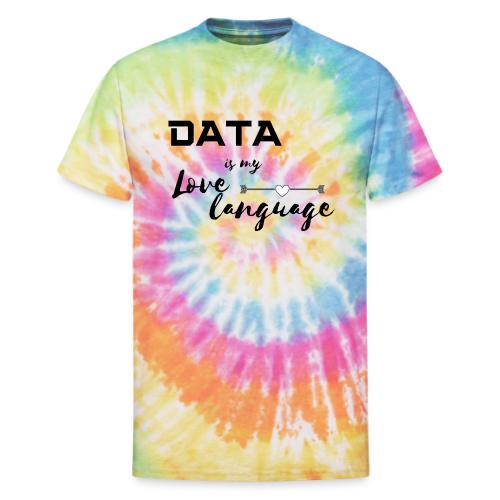 Data is My Love Language (light) - Unisex Tie Dye T-Shirt