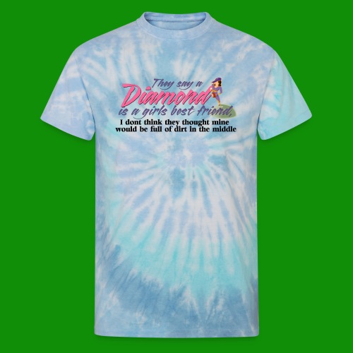 Softball Diamond is a girls Best Friend - Unisex Tie Dye T-Shirt