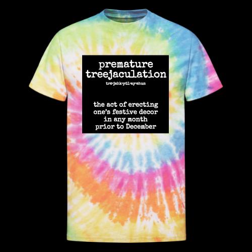 Treejaculation - Unisex Tie Dye T-Shirt