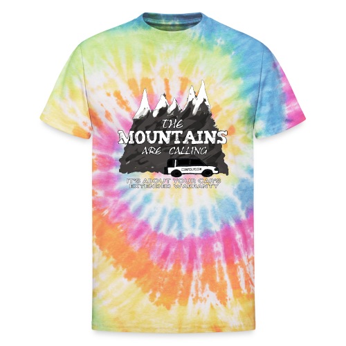 The Mountains Are Calling. Extended Warranty. - Unisex Tie Dye T-Shirt