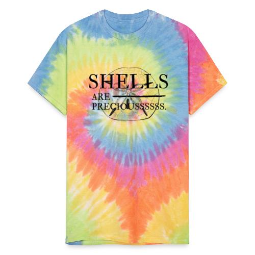 Shells are precious. - Unisex Tie Dye T-Shirt