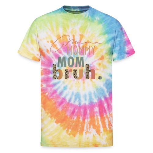 Mama Mommy Mom Bruh Tee Leopard Mother s Day - Unisex Tie Dye T-Shirt