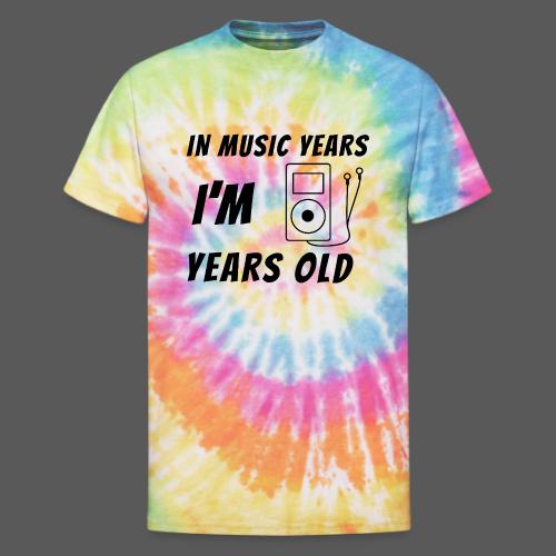 In Music Years I'm - MP3 Player - Unisex Tie Dye T-Shirt