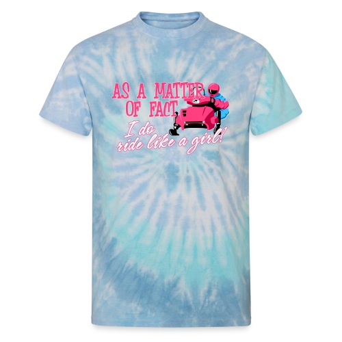 Ride Like a Girl - Unisex Tie Dye T-Shirt