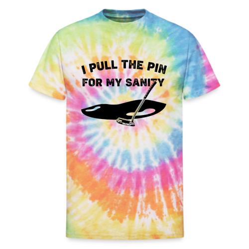 I Pull The Pin For My Sanity - Golf Gag Gift Tee - Unisex Tie Dye T-Shirt
