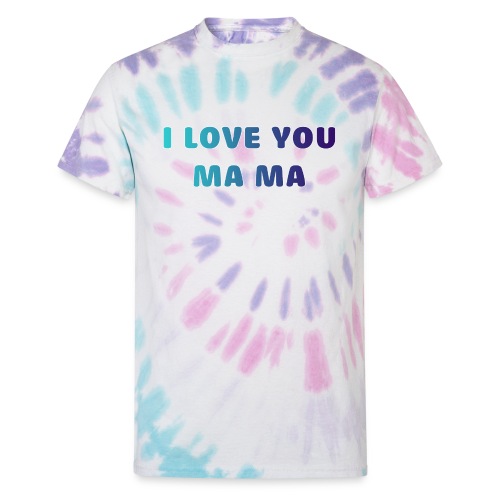 LOVE YOU PA PA - Unisex Tie Dye T-Shirt