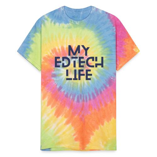 My EdTech Life 3.0 - Unisex Tie Dye T-Shirt