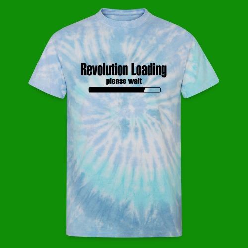Revolution Loading - Unisex Tie Dye T-Shirt