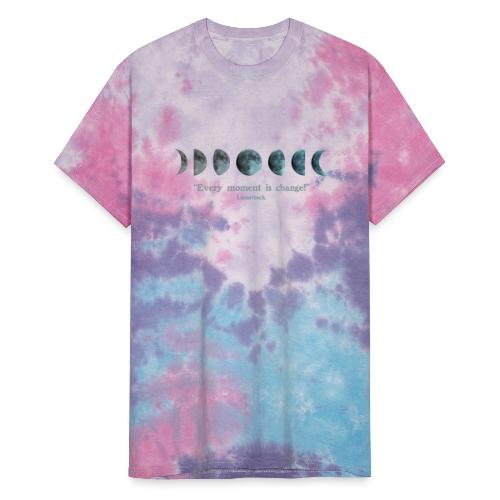 EVERY MOMENT IS CHANGE - Unisex Tie Dye T-Shirt