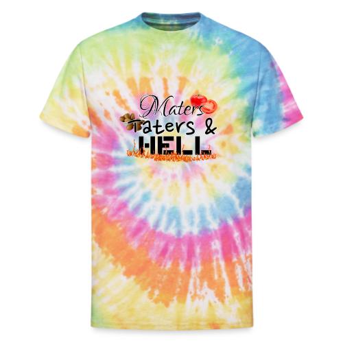 Maters Taters & Hell - Unisex Tie Dye T-Shirt