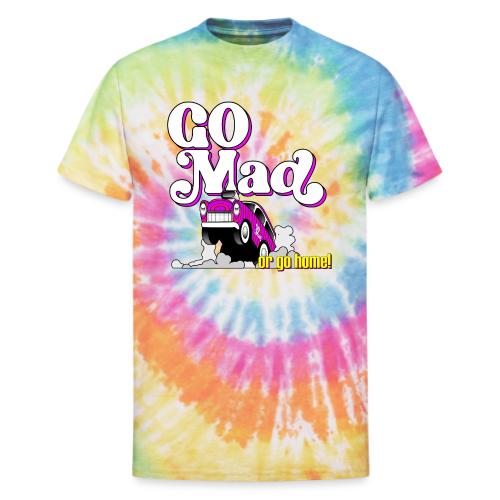 We're all mad here! - Unisex Tie Dye T-Shirt