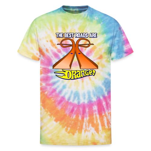 The Best Roads Are Orange! - Unisex Tie Dye T-Shirt