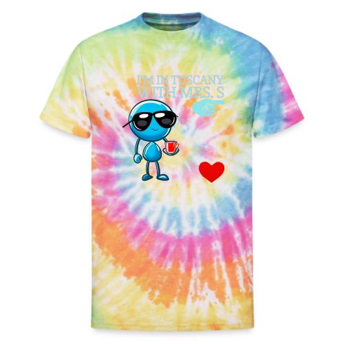 Smoon City_I'm in Tuscany with Mrs. S - Unisex Tie Dye T-Shirt