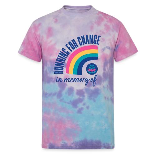 Running for change in memory of... - Unisex Tie Dye T-Shirt