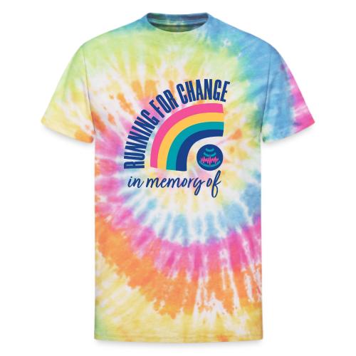 Running for change in memory of... - Unisex Tie Dye T-Shirt