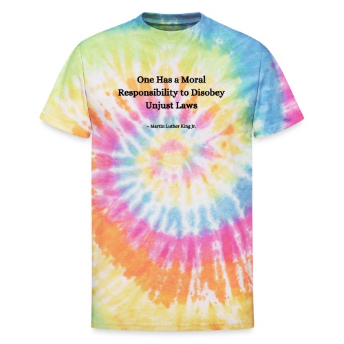 MLK Quote - Unisex Tie Dye T-Shirt