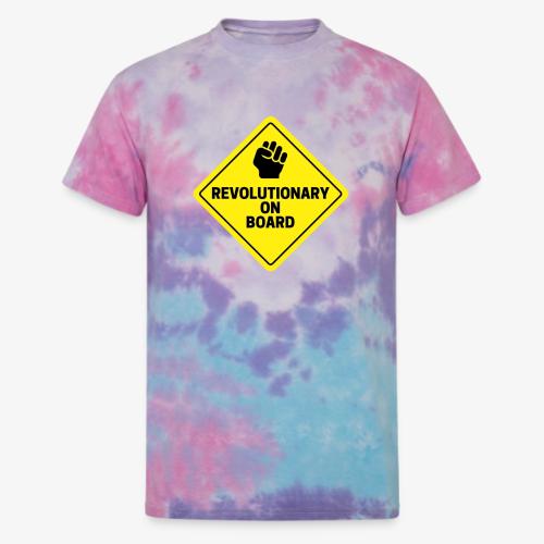 Revolutionary On Board - Unisex Tie Dye T-Shirt