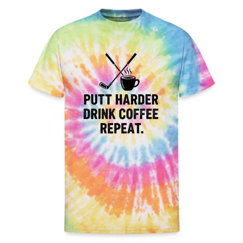 Putt Harder Drink Coffee - Golf Morning Tee - Unisex Tie Dye T-Shirt