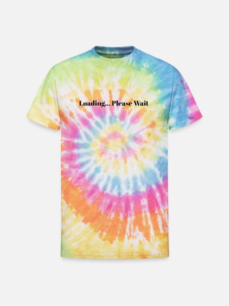 Loading... Please Wait - Unisex Tie Dye T-Shirt - rainbow