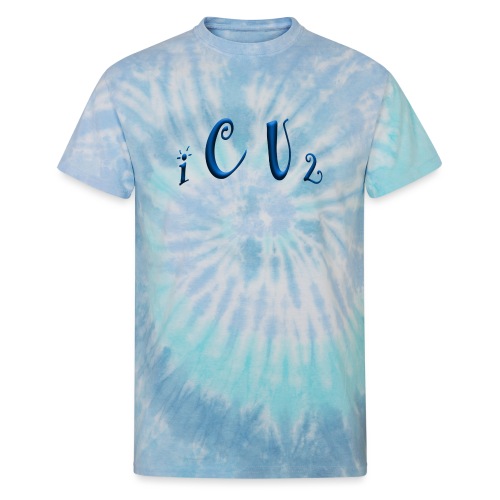 I C U 2 - quote - Unisex Tie Dye T-Shirt