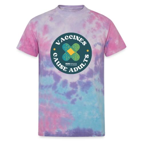 Vaccines Cause Adults_Bandage - Unisex Tie Dye T-Shirt