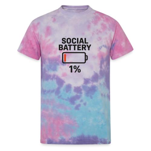 Social battery 1 percent - Unisex Tie Dye T-Shirt