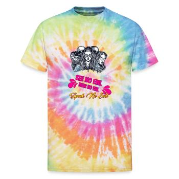 See No Evil Hear No Evil Speak No Sarcastic - Unisex Tie Dye T-Shirt - rainbow - Front