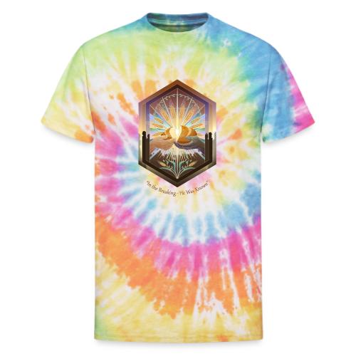Easter In the Breaking He Was Known T Shirt, Gift - Unisex Tie Dye T-Shirt