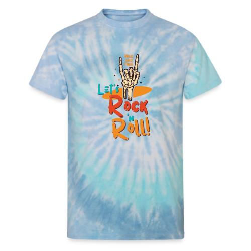 Let's Rock and Roll - Unisex Tie Dye T-Shirt