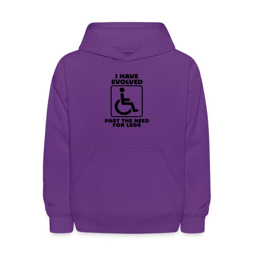 Evolved past the need for legs. Wheelchair humor - Kids' Hoodie