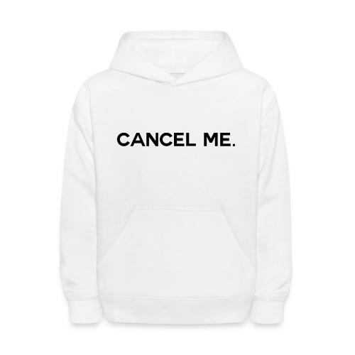 OG CANCEL ME - Kids' Hoodie