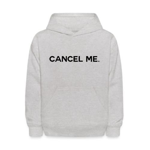 OG CANCEL ME - Kids' Hoodie