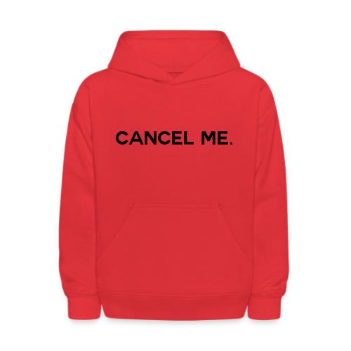 OG CANCEL ME - Kids' Hoodie