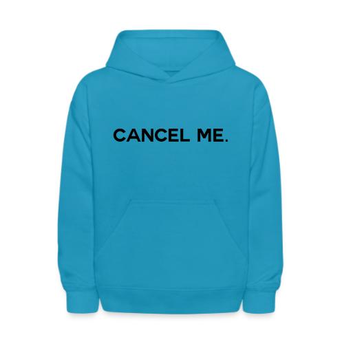 OG CANCEL ME - Kids' Hoodie