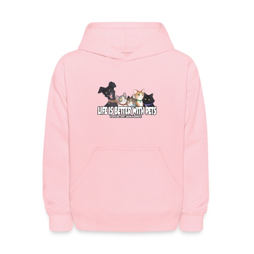 Life is better with pets. - Kids' Hoodie
