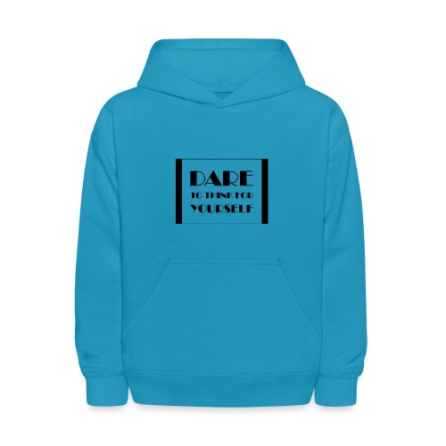 Dare To Think For Yourself - Kids' Hoodie