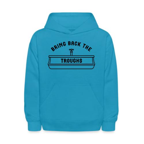 Bring Back The Troughs - Kids' Hoodie