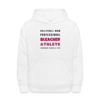 Volleyball Mom Professional Bleacher Athlete - Kids' Hoodie - white - Front