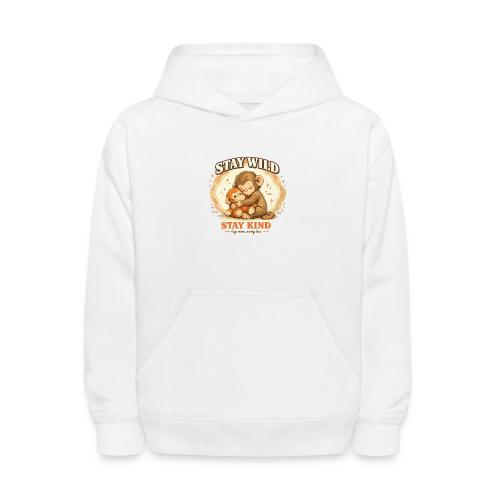 Stay Wild Stay Kind Punch Monkey Hug - Kids' Hoodie
