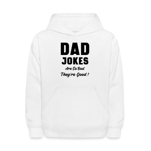 Dad Jokes Gift For Dad: Choose Your Print Color - Kids' Hoodie