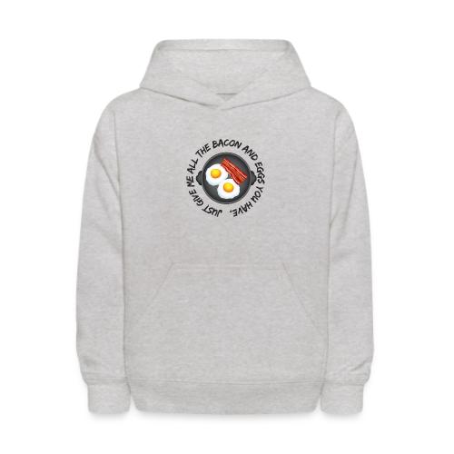 All of the Bacon and Eggs - Kids' Hoodie