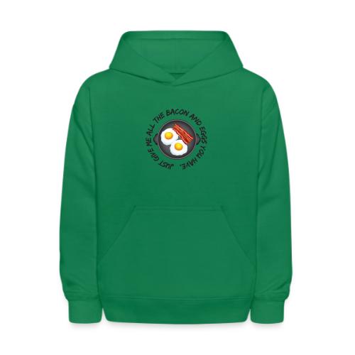 All of the Bacon and Eggs - Kids' Hoodie