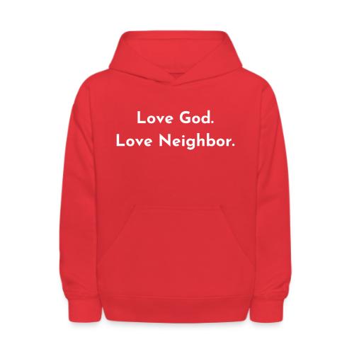Love God. Love Neighbor 2.0 - Kids' Hoodie