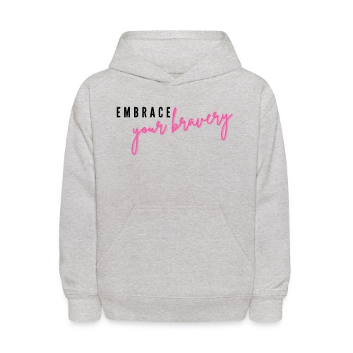 Embrace Your Bravery - Kids' Hoodie