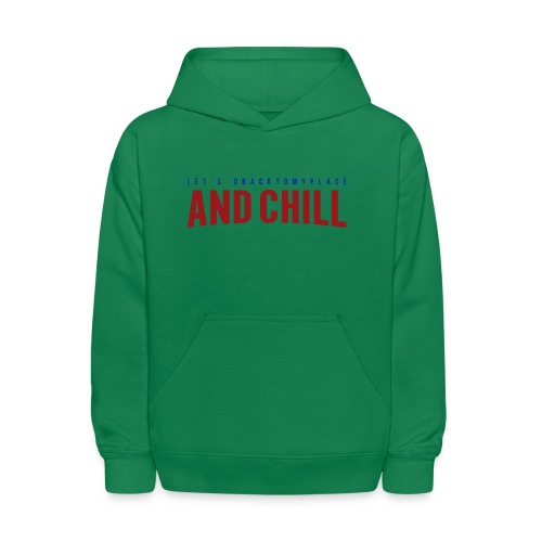 And Chill - Kids' Hoodie