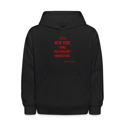 IT S A NEW YORK THING RED - Kids' Hoodie
